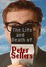 The Life and Death of Peter Sellers