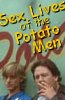 Sex Lives of the Potato Men