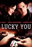 Lucky You