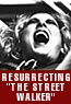 resurrecting the street walker