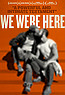 We Were Here (2011)