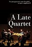 A Late Quartet