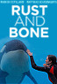 Rust and Bone