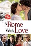 To Rome With Love