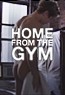 Home From the Gym