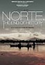 Norte, the End of History