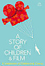 A Story of Children and Film