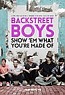 Backstreet Boys: Show 'Em What You're Made Of