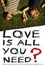 Love Is All You Need?