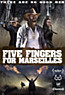 Five Fingers for Marseilles