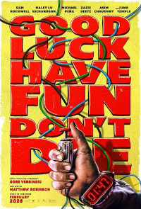 Good Luck, Have Fun, Don't Die