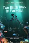 Two Black Boys in Paradise
